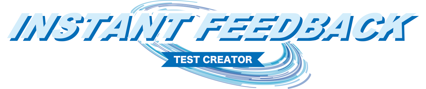 Instant Feedback Test Creator